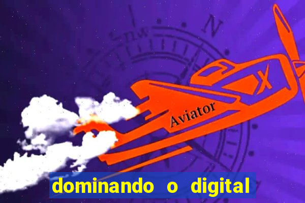 dominando o digital definitivo reclame aqui